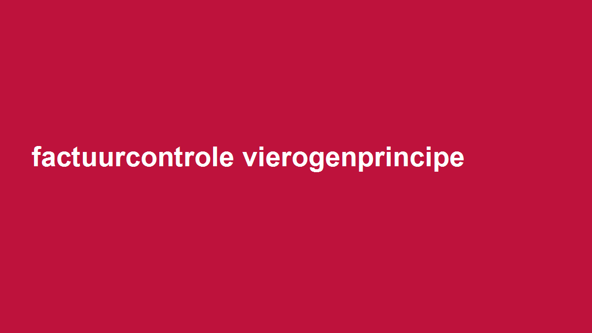 Voer een vierogencontrole in zonder je factuurproces te vertragen